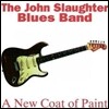 [중고] John Slaughter Blues Band / A New Coat Of Paint (수입)