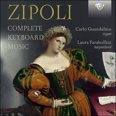 Carlo Guandalino 도메니코 지폴리: 키보드 작품 전집 [오르간과 하프시코드 연주반] (Domenico Zipoli: Complete Keyboard Music)