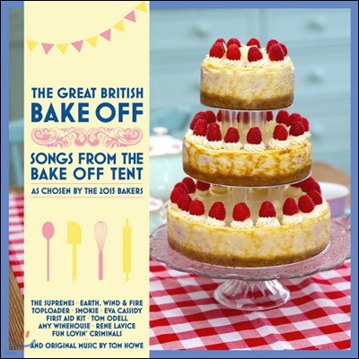 그레이트 브리티시 베이크 오프 TV 음악 (The Great British Bake Off Songs from the Bake Off Tent Original TV Soundtrack)