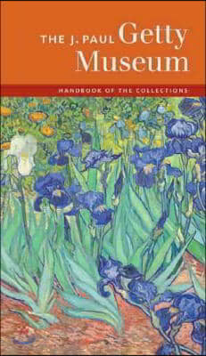 The J. Paul Getty Museum Handbook of the Collections