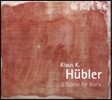 David Alberman 클라우스 휘블러: 마리아를 위한 5개의 작품 (Klaus K. Hubler: 5 Stucke fur Maria - Violin Sonata, Desunt - Pantagruelisch)