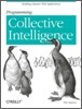 Programming Collective Intelligence: Building Smart Web 2.0 Applications
