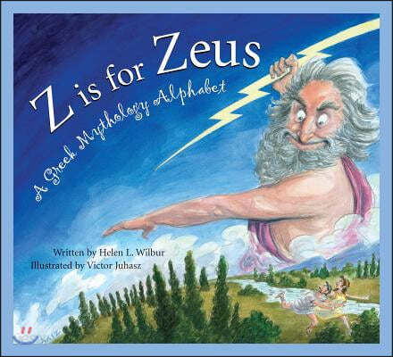 Z Is for Zeus: A Greek Mythology Alphabet