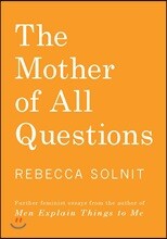 The Mother of All Questions