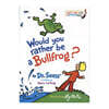 Would You Rather Be a Bullfrog?