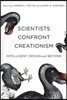 Scientists Confront Creationism: Intelligent Design and Beyond