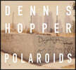Dennis Hopper: Colors, the Polaroids