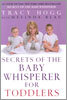 Secrets of the Baby Whisperer for Toddlers