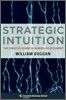 Strategic Intuition: The Creative Spark in Human Achievement