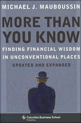 More Than You Know: Finding Financial Wisdom in Unconventional Places