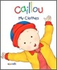 Caillou My Clothes