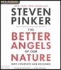 The Better Angels of Our Nature: Why Violence Has Declined