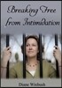Breaking Free from Intimidation: Overcoming Fear from others