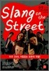 Slang on the street 슬랭 온 더 스트리트