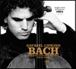 Gavriel Lipkind 바흐: 무반주 첼로 모음곡 전곡 (J.S. Bach: Six Suites for Cello Solo BWV1007-1012) 가브리엘 리프킨트