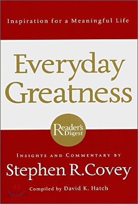 Everyday Greatness : Inspiration for a Meaningful Life