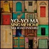 Yo-Yo Ma & The Silk Road Ensemble 요요 마 & 실크로드 앙상블 - Sing Me Home