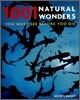 1001 Natural Wonders : You Must See Before You Die