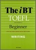 The iBT TOEFL Beginner WRITING