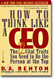 How to Think Like a CEO: The 22 Vital Traits You Need to Be the Person at the Top
