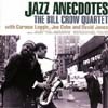 Bill Crow Quartet - Jazz Anecdotes (Remastering Series)