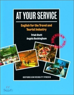 At Your Service: English for the Travel and Tourist Industrystudent Book