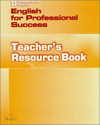 English for Professional Success: Teacher s Resource Book