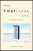 Form is... Emptiness ...is Form: The Heart Sutra