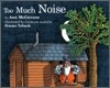 Too Much Noise
