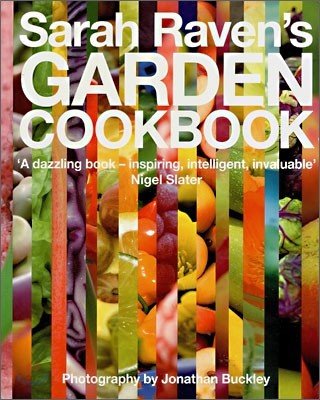 Sarah Raven&#39;s Garden Cookbook