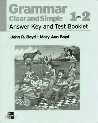 Grammar Clear and Simple 1 &amp; 2 : Answer Key and Test Booklet