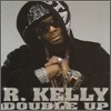 R. Kelly - Double Up