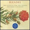 Brook Street Band 헨델: 두 대의 바이올린과 통주저음을 위한 트리오 소나타 (Handel: Trio Sonatas for Two Violins & Basso Continuo) 브룩 스트리트 밴드