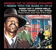 Buddy Guy & Junior Wells & Muddy Waters - Drinkin TNT ‘N’ Smokin’ Dynamite (Deluxe Edition)