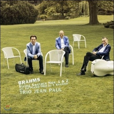 Trio Jean Paul 브람스: 현악 육중주 1번, 2번 [피아노 트리오 편곡 버전] (Brahms: String Sextets Op.18, Op.36 for Piano Trio by Theodor Kirchner) 장 파울 트리오