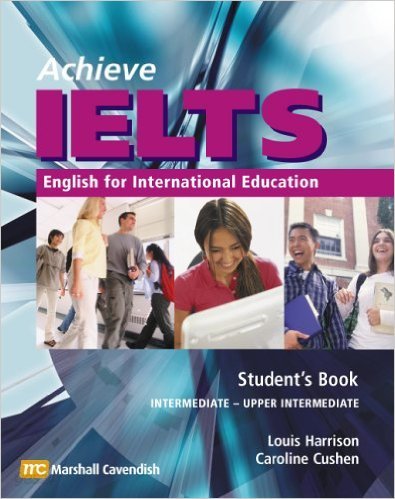 Achieve IELTS Student&#39;s Book: Intermediate to Upper Intermediate (band 4.5 to band 6): English for International Education Paperback  ? 30 Mar 2005 