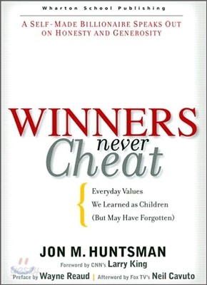 Winners Never Cheat: Everyday Values We Learned as Children But May Have Forgotten