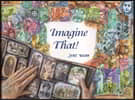 Imagine That!