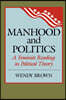 Manhood and Politics: A Feminist Reading in Political Theory