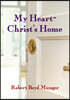My Heart--Christ's Home