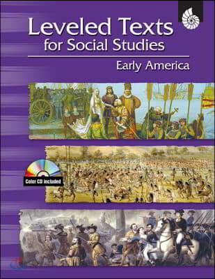 Leveled Texts for Social Studies: Early America [With CDROM]