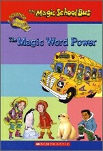 The Magic School Bus a Science Chapter Book : The Magic Word Power (단어장)
