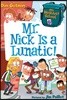 My Weirdest School #6: Mr. Nick Is a Lunatic!