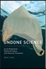 Undone Science: Social Movements, Mobilized Publics, and Industrial Transitions