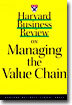 Harvard Business Review on Managing the Value Chain