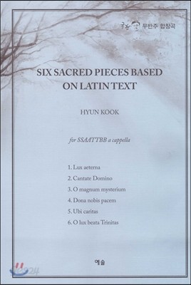 SIX SACRED PIECES BASED ON LATIN TEXT