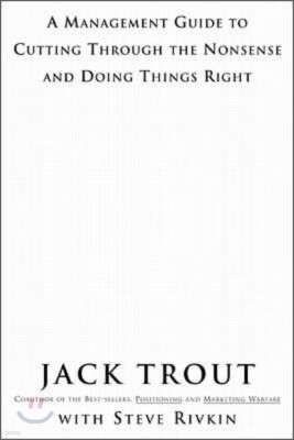 The Power of Simplicity: A Management Guide to Cutting Through the Nonsense and Doing Things Right