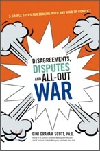 Disagreements, Disputes, and All-out War