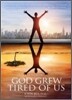 God Grew Tired of Us: A Memoir