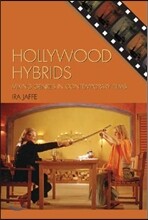Hollywood Hybrids: Mixing Genres in Contemporary Films